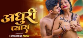 Adhuri Pyash 2025 Chuskitv Hot Short Film