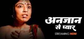 Anjaan 2025 Hindi UnRated Short Film