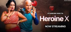 Heroine X 2025 Moodx Hot Series Download