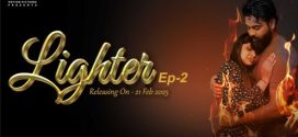 Lighter Ep2 Moodx 2025 Full Video Download