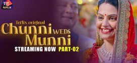 Chunni Weds Munni 2025 TeFlix Ep4-5 Hot Series Download