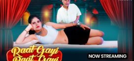 Raat Gayi Baat Gayi 2025 Moodx Ep1 Hot Series Download