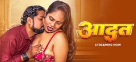 Aadat 2025 Aksha Hindi UnRated Short Film