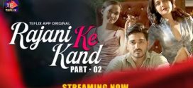 Rajani Ke Kand 2025 TeFlix Ep4-5 Web Series Download