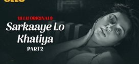 Sarkaaye Lo Khatiya Part 2 Ullu E05-7 Hot Series Download