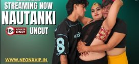 Nautanki 2025 Neonxvip Hindi Short Film
