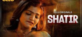 Shatir Part 1 Ullu E01-4 Hot Series Download