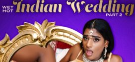 Wet Hot Indian Wedding Part 2 – Suraya Ndia Brazzers HD