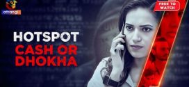 Hotspot Cash Or Dhoka 2025 Atrangii Hindi Short Film