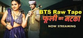 Phuli Ka Matka BTS Raw Tape Ep2 Moodx Hot Series Download