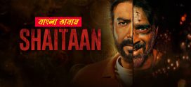 Shaitaan 2025 Bengali Dubbed Movie 720p UNCUT WEB-DL 1Click Download