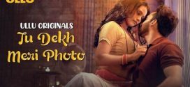 Tu Dekh Meri Photo Part 1 Ullu E01-4 Hot Series Download