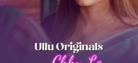 Chhu Le Zara 2025 Hindi Season 01 Part 01 ULLU WEB Series 720p WEB-DL Download