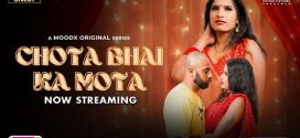 Chota Bhai Ka Mota 2025 Moodx Ep1 Hot Series Download