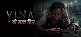 Vina Ke Woh Saat Din 2025 Hindi Dubbed Movie ORG 720p WEB-DL 1Click Download