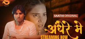 Andhere Mein 2025 Saathi Ep1 Hot Series Download