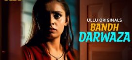 Bandh Darwaza Part 1 Ullu E01-4 Hot Series Download