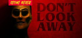 Dont Look Away 2025 Bengali Dubbed Movie ORG 720p WEBRip 1Click Download