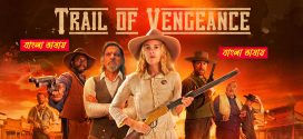 Trail of Vengeance 2025 Bengali Dubbed Movie 720p WEBRip 1Click Download