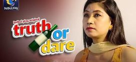 Truth or Dare Part 2 Bulbulplay Ep3-4 Web Series Download