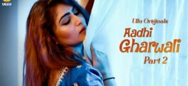 Aadhi Gharwali Part 2 Ullu Ep5-8 Hot Series Download