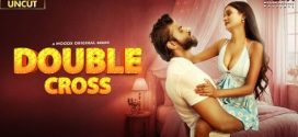 Double Cross 2025 Moodx Hot Series Download