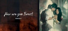 How Are You Feroz 2025 Bengali Movie 720p WEB-DL 1Click Download
