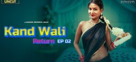 Kand Wali Return 2025 Moodx Ep2 Hot Series Download