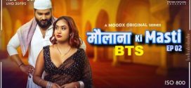 Maulana ki Masti BTS Moodx Ep2 Raw Tape Download