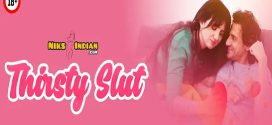 Thirsty Slut 2025 NiksIndian Hot Short Film