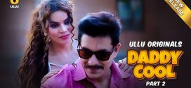 Daddy Cool Part 2 Ullu Ep4-6 Hot Series Download