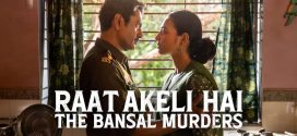 Raat Akeli Hai The Bansal Murders 2025 Hindi Movie 720p WEB-DL 1Click Download